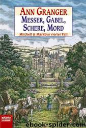 Messer, Gabel, Schere, Mord: Mitchell& Markbys Vierter Fall by Granger Ann