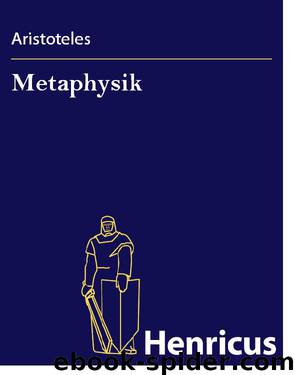 Metaphysik - Ta meta ta physika by Aristoteles