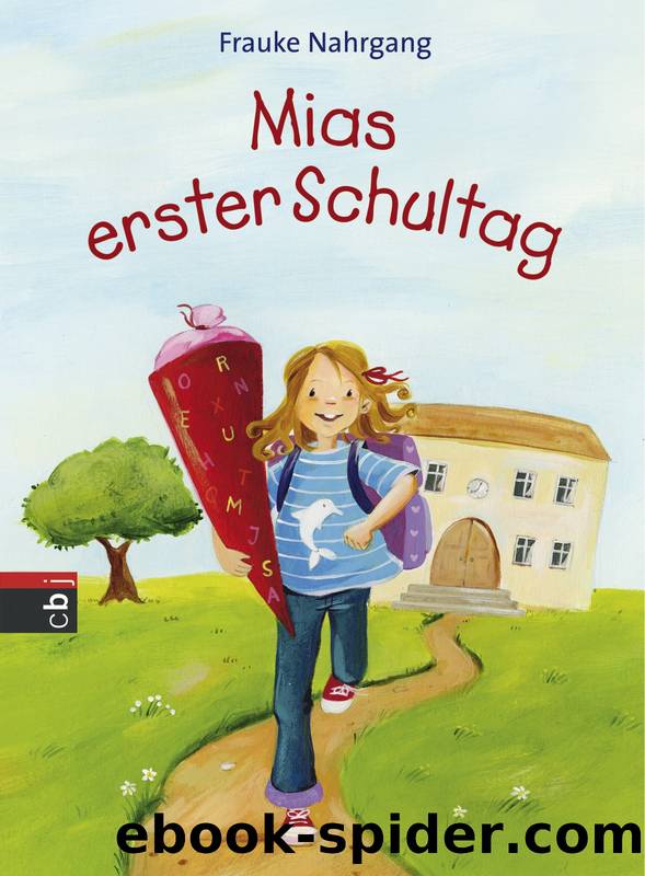 Mias erster Schultag by Frauke Nahrgang