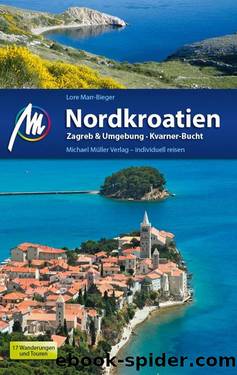 Michael Müller - Nordkroatien • Zagreb & Kvarner Bucht by Lore Marr-Bieger