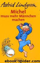 Michel muss mehr Männchen machen - 2 by Astrid Lindgren