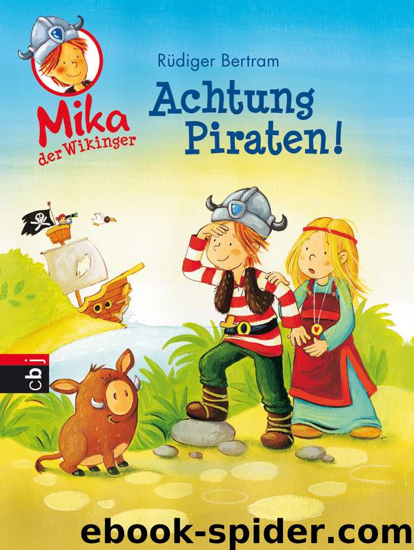 Mika, der Wikinger - 02 - Achtung, Piraten! by Rüdiger Bertram