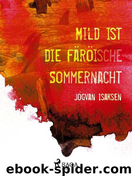 Mild ist die färöische Sommernacht by Jógvan Isaksen