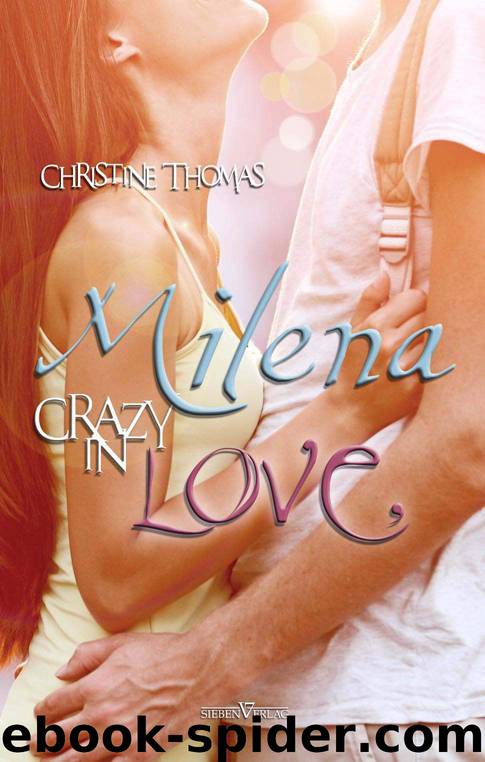 Milena - Crazy in Love (German Edition) by Christine Thomas