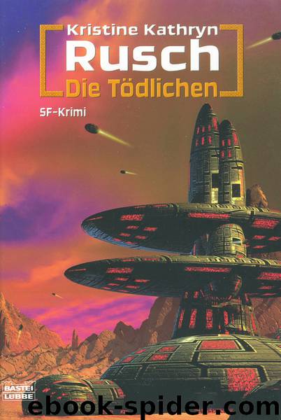 Miles Flint 03: Die Tödlichen by Rusch Kristine Kathryn