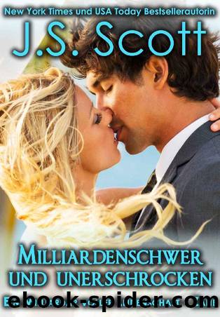 Milliardenschwer und unerschrocken ~ Zane: Ein Milliardär voller Leidenschaft, Buch 9 (German Edition) by J. S. Scott