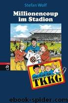 Millionencoup im Stadion by Wolf Stefan