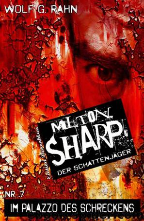 Milton Sharp #7: Im Palazzo des Schreckens (German Edition) by Wolf G. Rahn