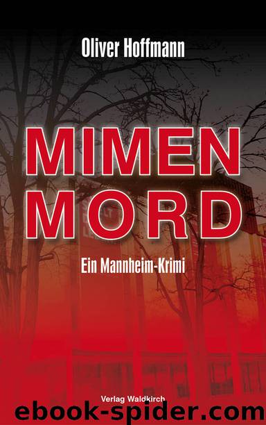 Mimenmord - ein Mannheim-Krimi by Waldkirch Verlag