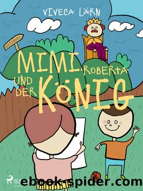 Mimi Roberta und der Koenig by Viveca Laern