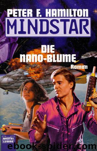 Mindstar 03 - Die Nano-Blume by Hamilton Peter F