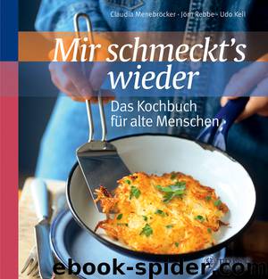 Mir schmeckt's wieder - das Kochbuch für alte Menschen by Trias