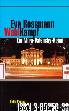 Mira Valensky 01 - Wahlkampf by Eva Rossmann