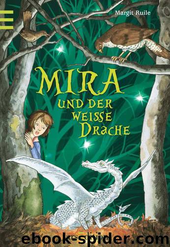 Mira und der weiße Drache (German Edition) by Ruile Margit