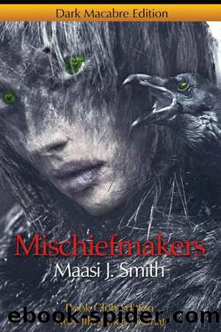 Mischiefmakers: Dark Macabre by Smith Maasi