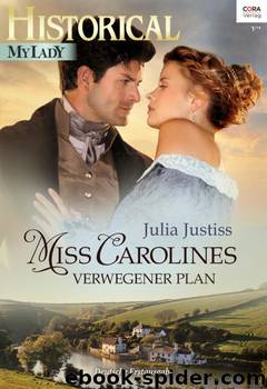 Miss Carolines verwegener Plan by Justiss Julia