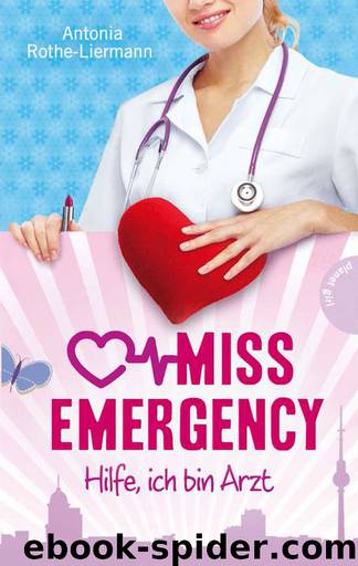 Miss Emergency by Rothe-Liermann Antonia