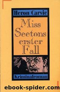 Miss Seetons erster Fall by Heron Carvic