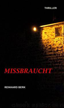 Missbraucht (German Edition) by Reinhard Berk