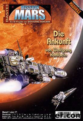 Mission Mars - 01 - Die Ankunft (1 of 3) by Wolfgang Hohlbein