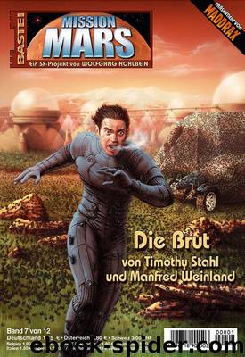 Mission Mars - 07 - Die Brut (1 of 3) by Timothy Stahl & Manfred Weinland