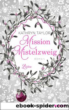 Mission Mistelzweig by Kathryn Taylor