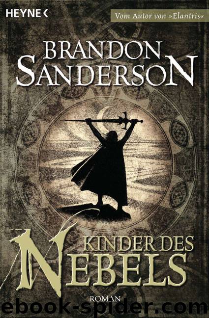 Mistborn 01 - Kinder des Nebels by Brandon Sanderson