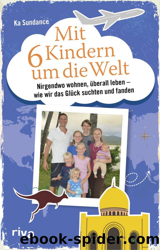 Mit 6 Kindern um die Welt by Ka Sundance