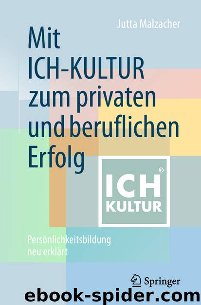 Mit ICH-KULTUR zum privaten und beruflichen Erfolg by Jutta Malzacher