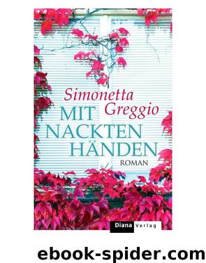 Mit Nackten Haenden by Simonetta Greggio