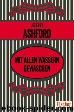 Mit allen Wassern gewaschen by Jeffrey Ashford