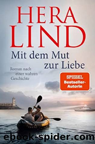 Mit dem Mut zur Liebe by Hera Lind