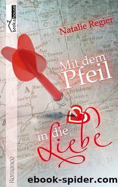 Mit dem Pfeil in die Liebe by Natalie Regier