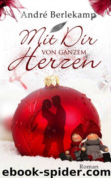 Mit dir von ganzem Herzen (German Edition) by André Berlekamp