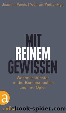 Mit reinem Gewissen by Perels Joachim und Wette Wolfram