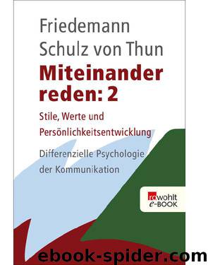 Miteinander reden 2: Stile, Werte und Persönlichkeitsentwicklung; Differentielle Psychologie der Kommunikation (German Edition) by Schulz von Thun Friedemann