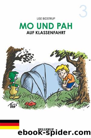 Mo und Pah #3: Mo und Pah auf Klassenfahrt by Lise Bidstrup