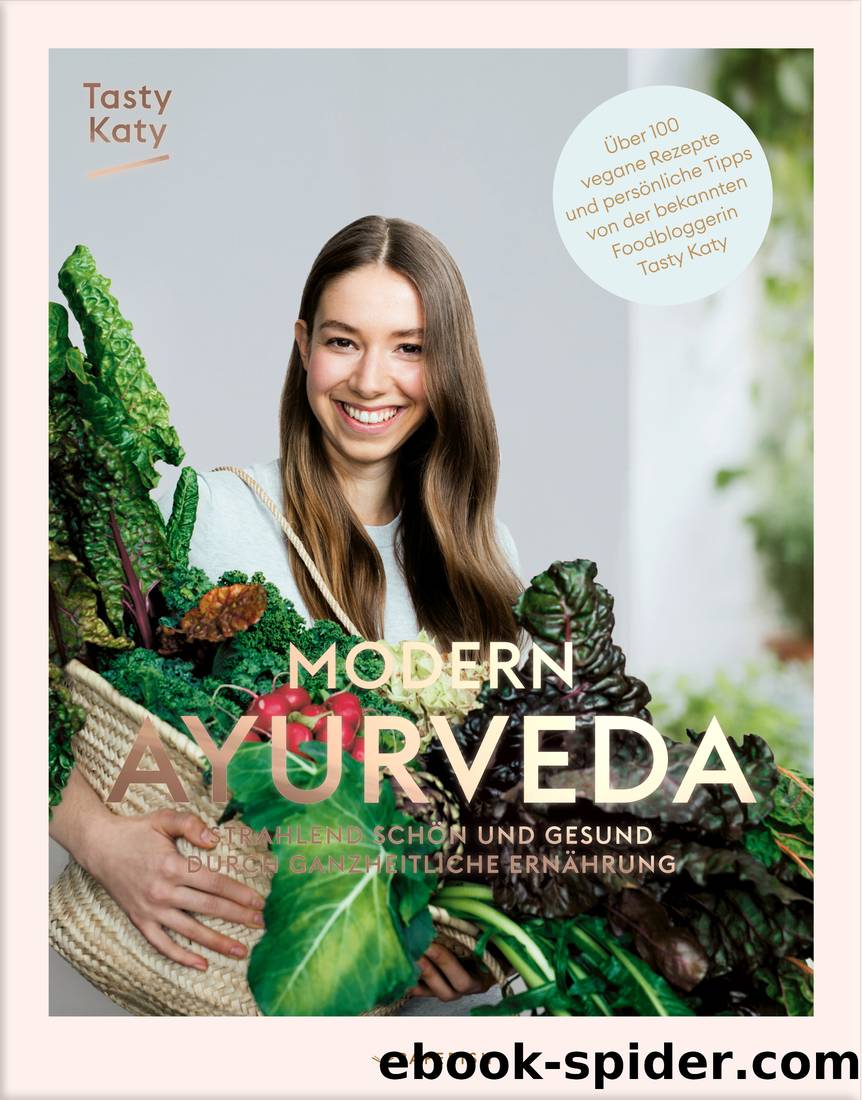 Modern Ayurveda by Tasty Katy (Katharina Döricht)