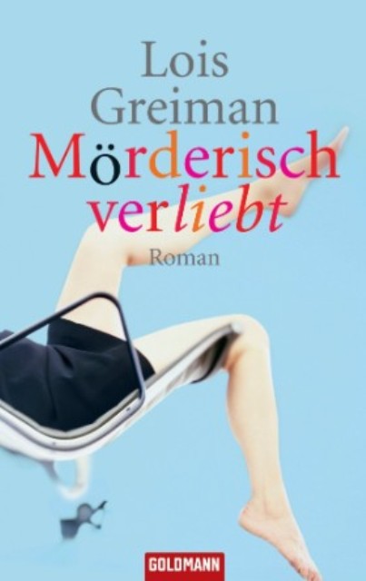 Moerderisch verliebt by Lois Greiman