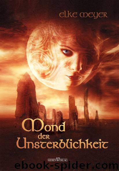 Mond der Unsterblichkeit by Meyer Elke