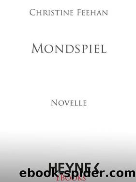 Mondspiel: Novelle (German Edition) by Feehan Christine