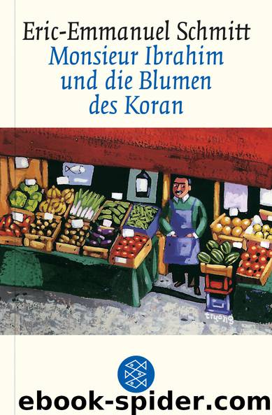 Monsieur Ibrahim und die Blumen des Koran by Eric-Emmanuel Schmitt