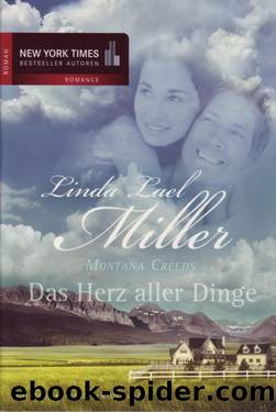 Montana Creed - 01 - Das Herz aller Dinge by Linda Lael Miller