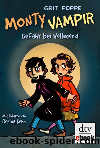 Monty Vampir - Gefahr bei Vollmond by Grit Poppe