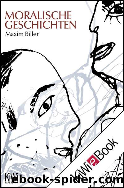 Moralische Geschichten (German Edition) by Biller Maxim