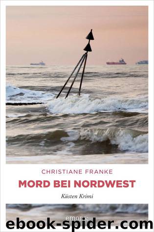 Mord bei Nordwest by Franke Christiane