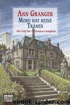 Mord hat keine Tränen: Ein Fall für Jessica Campbell (German Edition) by Granger Ann