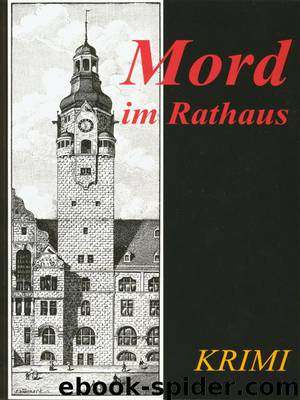 Mord im Rathaus by Norbert Schmitz