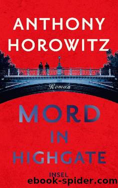 Mord in Highgate: Hawthorne ermittelt. Roman by Anthony Horowitz