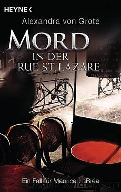 Mord in der Rue St. Lazare by Alexandra von Grote